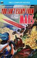 You Can't Escape from Mars and the Man with Five Lives cover