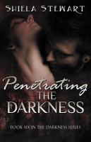Penetrating the Darkness : Darkness Series Book 6 cover
