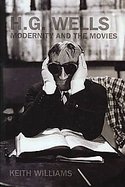 H.g. Wells Modernity and the Movies cover
