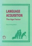 Language Acquisition: The Age Factor cover