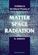 Invitation to the Natural Physics of Matter, Space, and Radiation cover