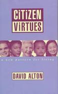 Citizen Virtues A New Pattern for Living cover