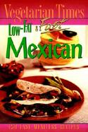Vegetarian Times Low-Fat & Fast Mexican cover