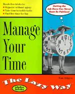 Manage Your Time the Lazy Way cover