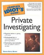 The Complete Idiot's Guide to Private Investigating cover