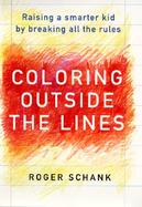 Coloring Outside the Lines: Raising a Smarter Kid by Breaking All the Rules cover