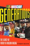 NASCAR Generations: The Legacy of Family in NASCAR Racing cover