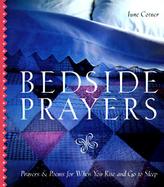 Bedside Prayers Prayers & Poems for When You Rise and Go to Sleep cover