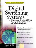 Digital Switching Systems: System Reliability and Analysis cover