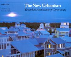 The New Urbanism Toward an Architecture of Community cover