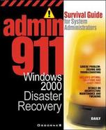 Admin911: Windows 2000 Disaster Recovery cover