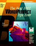 Best One Thousand One WordPerfect Tips Ever with Disk cover