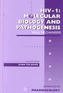 HIV-1 Molecular Biology and Pathogenesis  Viral Mechanisms (volume1) cover