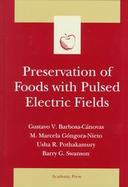Preservation of Foods With Pulsed Electric Fields cover
