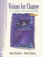 Visions for Change: Crime and Justice in the Twenty-First Century cover