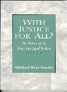 With Justice for All? The Nature of the American Legal System cover