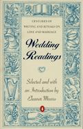 Wedding Readings Centuries of Writing and Rituals on Love and Marriage cover