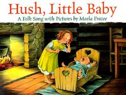 Hush, Little Baby A Folk Song With Pictures cover