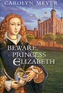 Beware, Princess Elizabeth cover