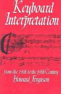 Keyboard Interpretation from the 14th to the 19th Century An Introduction cover