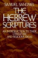 The Hebrew Scriptures An Introduction to Their Literature and Religious Ideas cover