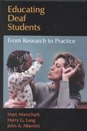Educating Deaf Students From Research to Practice cover