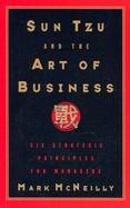 Sun Tzu and the Art of Business Six Strategic Principles for Managers cover