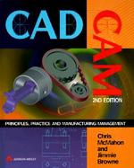 Cadcam Principles, Practice and Manufacturing Management cover