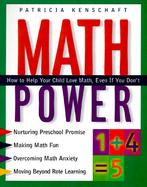 Math Power: How to Help Your Child Love Math, Even If You Don't cover