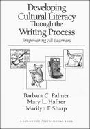 Developing Cultural Literacy Through the Writing Process: Empowering All Learners cover