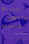Plato the Myth Maker cover