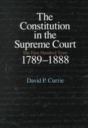 The Constitution in the Supreme Court The First Hundred Years, 1789-1888 cover