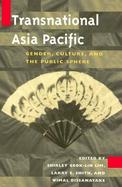 Transnational Asia Pacific Gender, Culture, and the Public Sphere cover