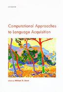 Computational Approaches to Language Acquisition cover