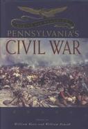 Pennsylvania's Civil War Making and Remaking cover
