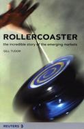 Rollercoaster: The Incredible Story of the Emerging Markets cover