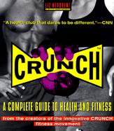 Crunch: A Complete Guide to Health and Fitness cover