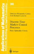 Discrete-Time Markov Control Processes: Basic Optimality Criteria cover