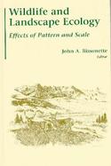 Wildlife and Landscape Ecology Effects of Pattern and Scale cover