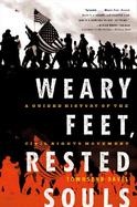Weary Feet, Rested Souls A Guided History of the Civil Rights Movement cover
