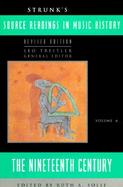 Source Readings in Music History The Nineteenth Century (volume6) cover