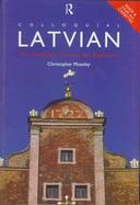 Colloquial Latvian The Complete Course for Beginners cover
