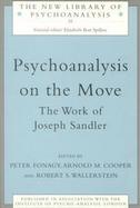 Psychoanalysis on the Move The Work of Joseph Sandler cover