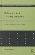 Philosophy and Ordinary Language The Bent and Genius of Our Tongue cover