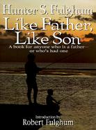 Like Father, Like Son: A Book for Anyone Who is a Father or Who's Had One cover