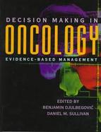 Decision Making in Oncology Evidence-Based Management cover