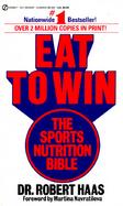 Eat to Win The Sports Nutrition Bible cover