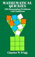 Mathematical Quickies 270 Stimulating Problems With Solutions cover