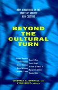 Beyond the Cultural Turn New Directions in the Study of Society and Culture cover