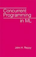 Concurrent Programming in Ml cover